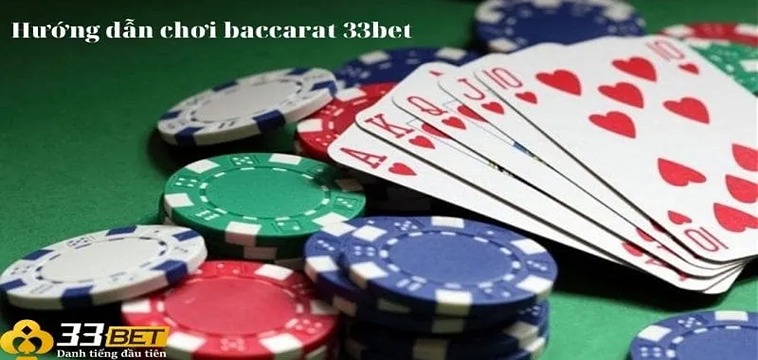 Trò Chơi Baccarat Tại 33BET: Chiến Thuật, Cược Thông Minh, Kinh Nghiệm