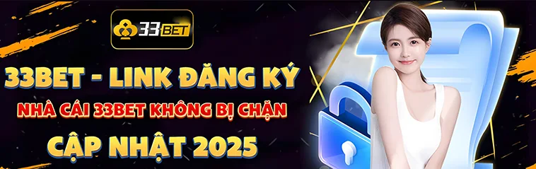 Đăng Ký 33BET: Bước Đầu Đến Thế Giới Cá Cược